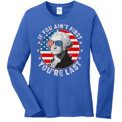 George Washington If You Ain't First You're Last Ladies Long Sleeve Shirt