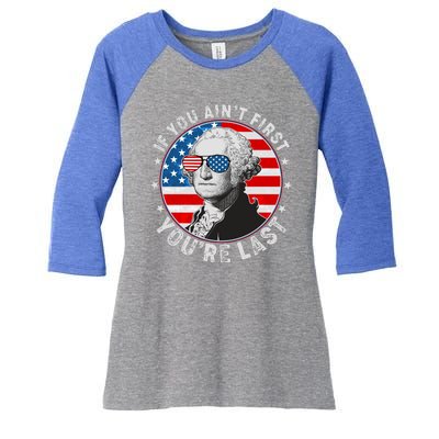 George Washington If You Ain't First You're Last Women's Tri-Blend 3/4-Sleeve Raglan Shirt