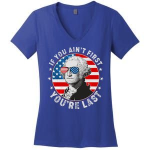 George Washington If You Ain't First You're Last Women's V-Neck T-Shirt