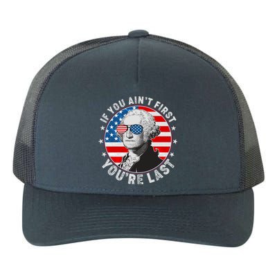 George Washington If You Ain't First You're Last Yupoong Adult 5-Panel Trucker Hat