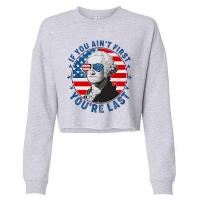 George Washington If You Ain't First You're Last Cropped Pullover Crew