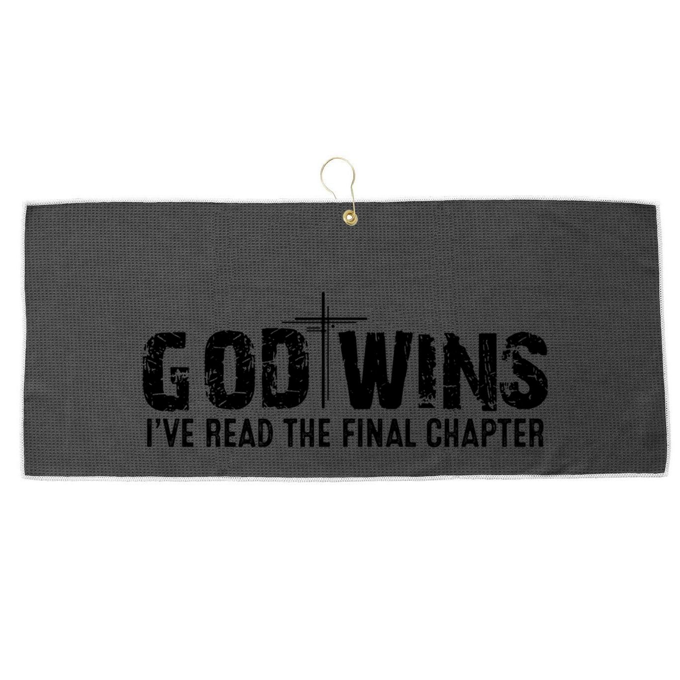 God Wins IVe Read The Final Chapter Gift Large Microfiber Waffle Golf Towel