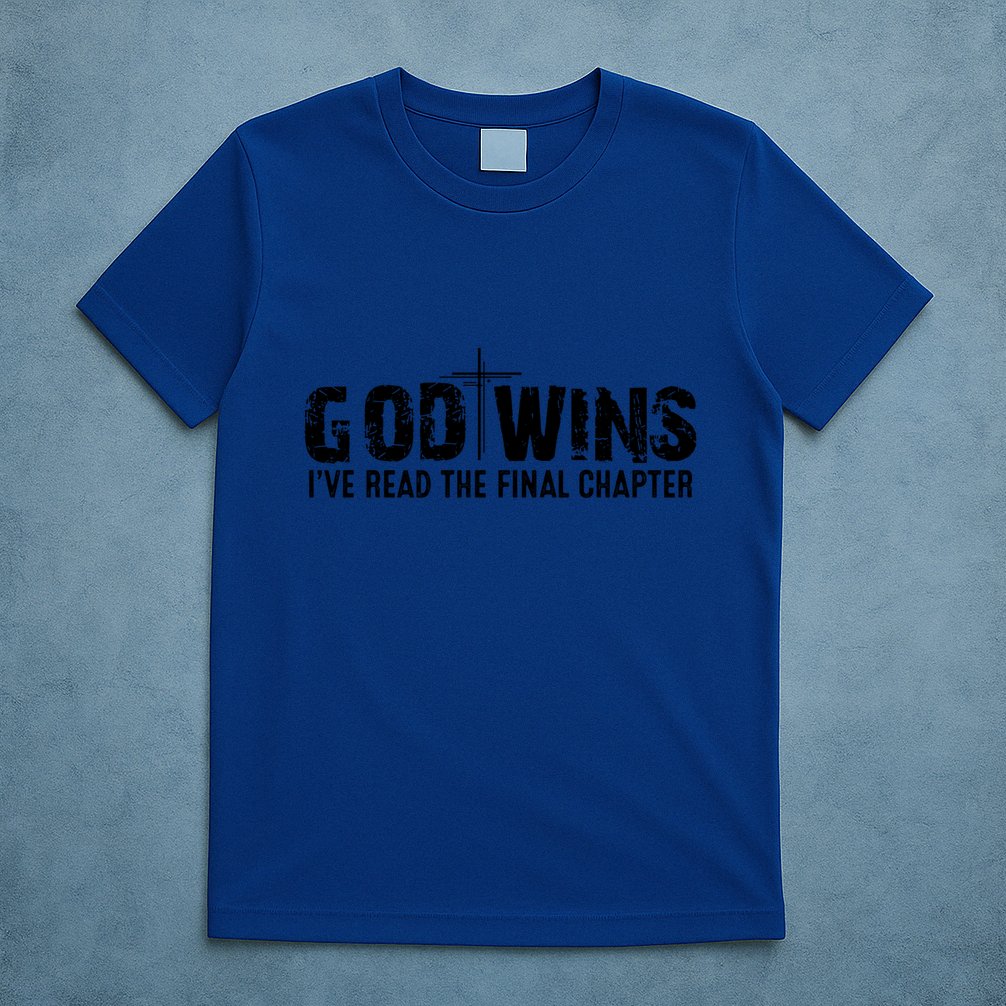 God Wins IVe Read The Final Chapter Gift T-Shirt