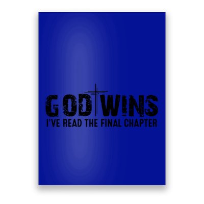 God Wins IVe Read The Final Chapter Gift Poster