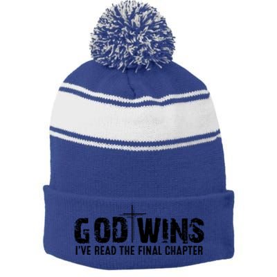 God Wins IVe Read The Final Chapter Gift Stripe Pom Pom Beanie