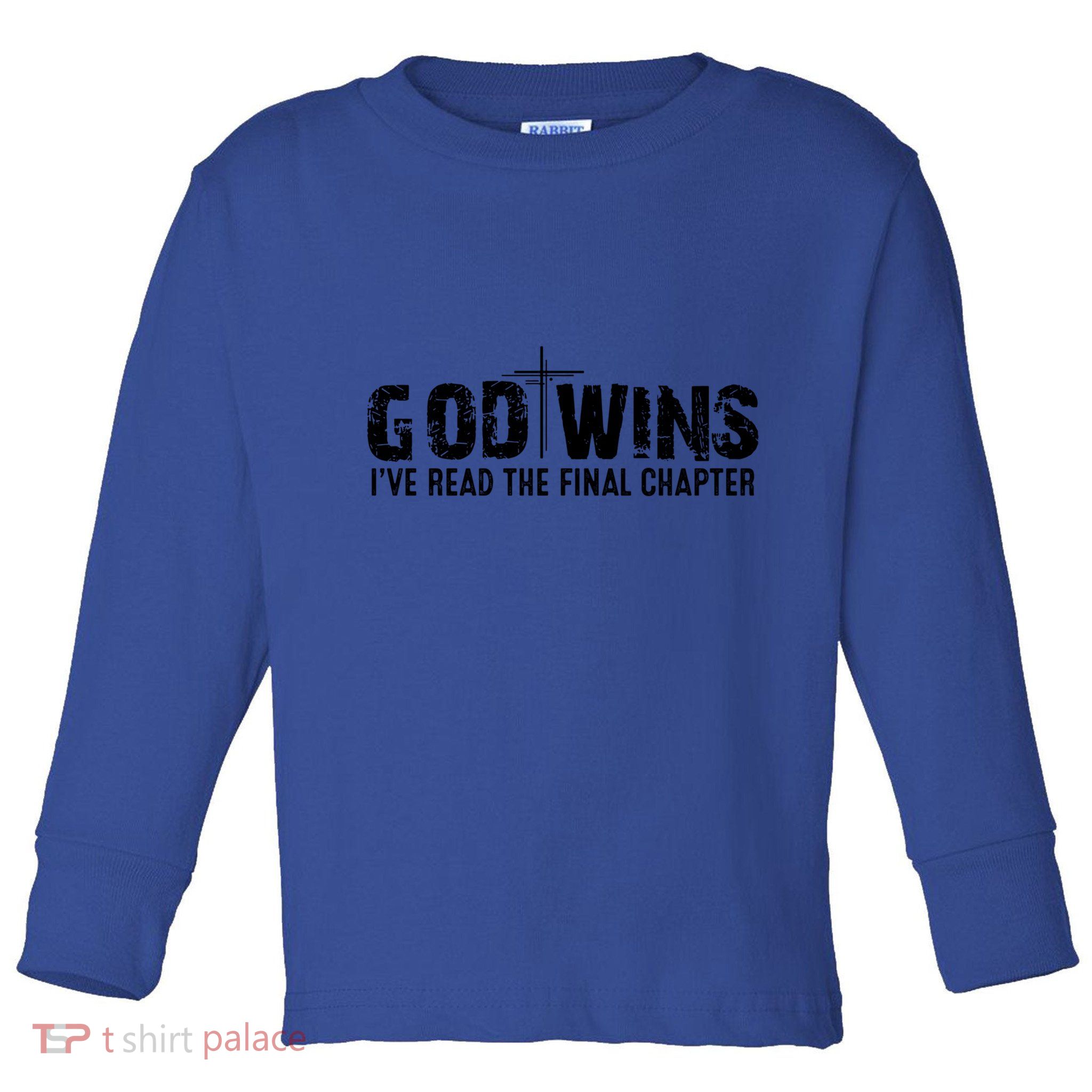 God Wins IVe Read The Final Chapter Gift Toddler Long Sleeve Shirt