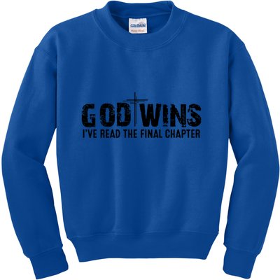 God Wins IVe Read The Final Chapter Gift Kids Sweatshirt