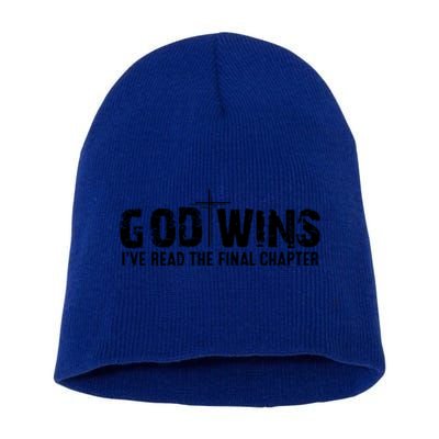 God Wins IVe Read The Final Chapter Gift Short Acrylic Beanie