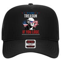 George Washington It's Only Treason If You Lose 4th Of July High Crown Mesh Back Trucker Hat