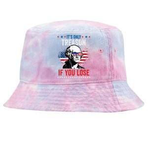 George Washington It's Only Treason If You Lose 4th Of July Tie-Dyed Bucket Hat