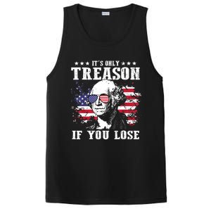 George Washington Its Only Treason If You Lose 4th Of July PosiCharge Competitor Tank