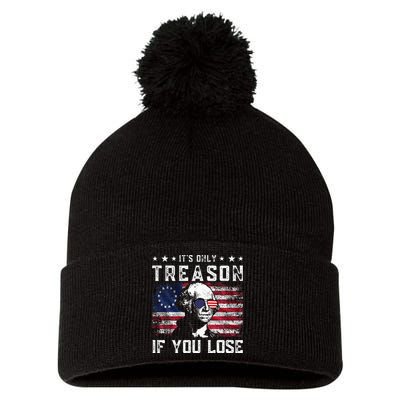 George Washington ItS Only Treason If You Lose 4th Of July Pom Pom 12in Knit Beanie