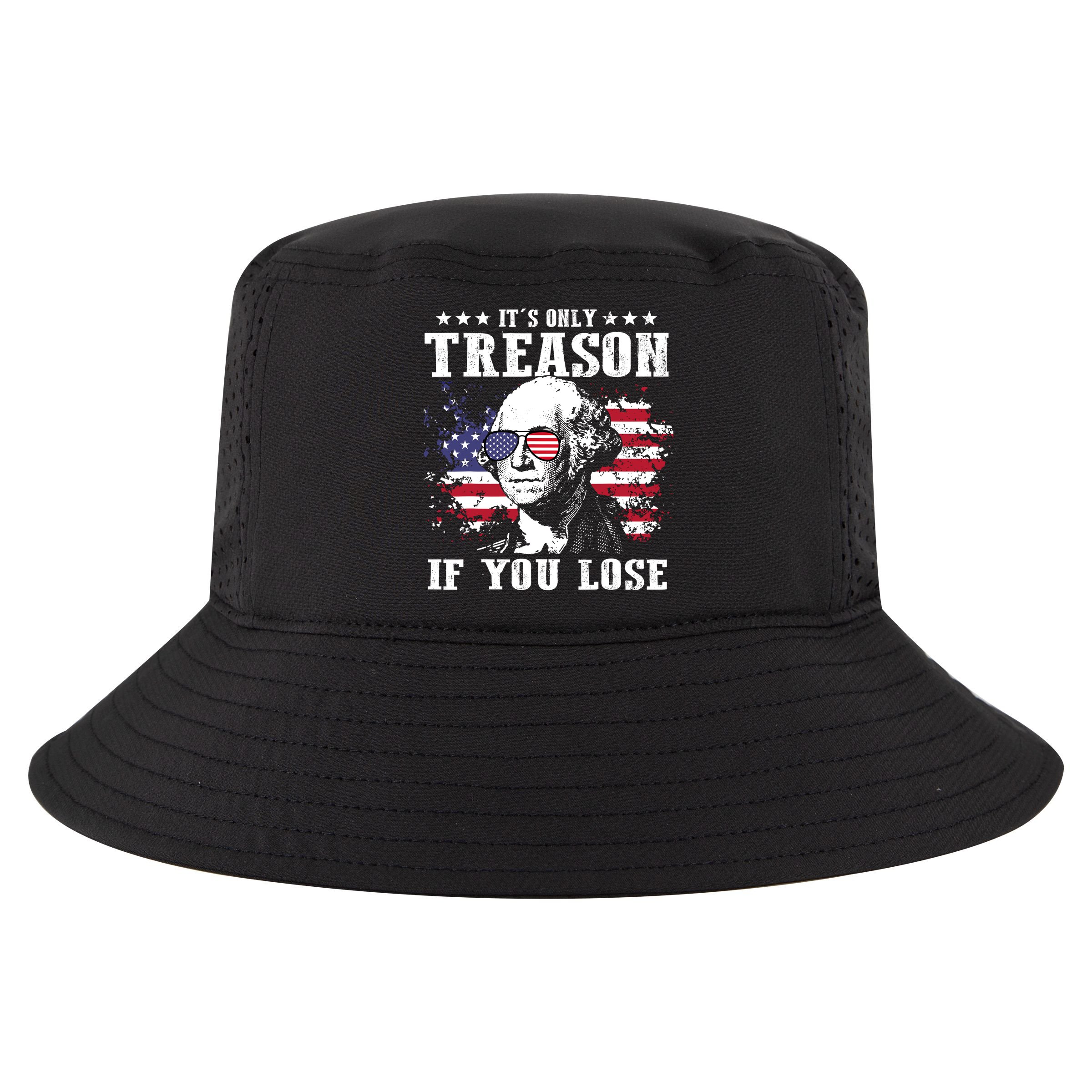 George Washington Its Only Treason If You Lose 4th Of July Cool Comfort Performance Bucket Hat