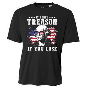 George Washington Its Only Treason If You Lose 4th Of July Cooling Performance Crew T-Shirt