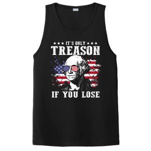 George Washington Its Only Treason If You Lose 4th Of July PosiCharge Competitor Tank