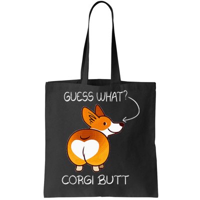 Guess What ItS Corgi Butt Cute Funny Corgi For Pet Owners Tote Bag