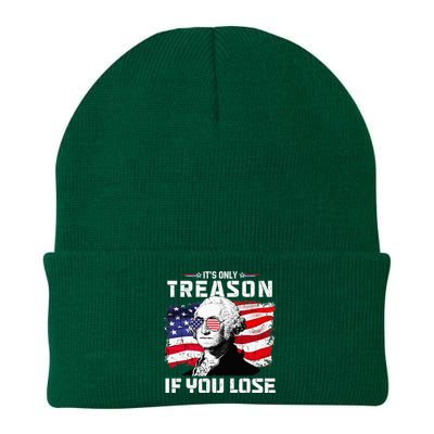 George Washington Its Only Treason If You Lose 4th Of July Knit Cap Winter Beanie