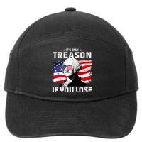 George Washington Its Only Treason If You Lose 4th Of July 7-Panel Snapback Hat