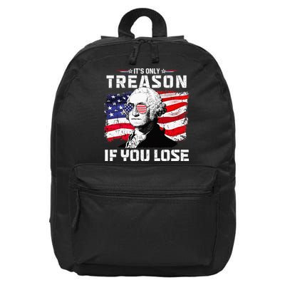 George Washington Its Only Treason If You Lose 4th Of July 16 in Basic Backpack