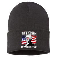 George Washington Its Only Treason If You Lose 4th Of July Sustainable Knit Beanie