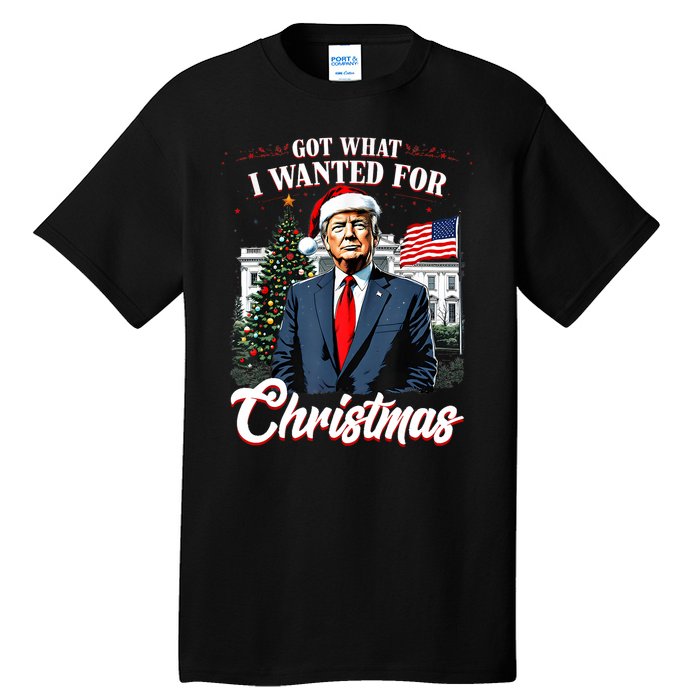 Got What I Wanted For Christmas Trump 2024 Tall T-Shirt