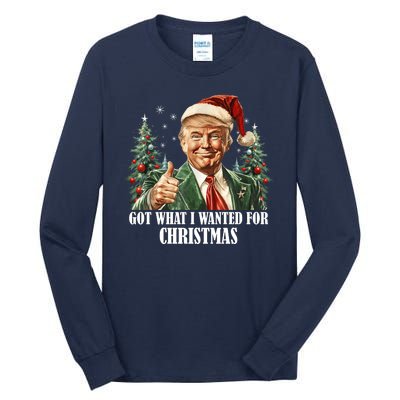 Got What I Wanted For Christmas Donald Trump Tall Long Sleeve T-Shirt