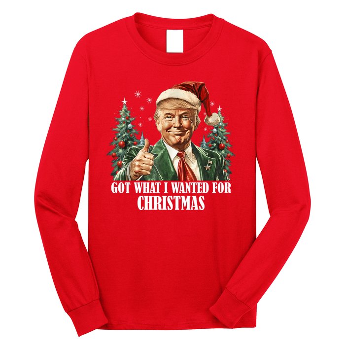 Got What I Wanted For Christmas Donald Trump Long Sleeve Shirt