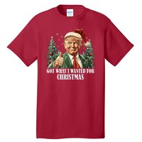 Got What I Wanted For Christmas Donald Trump Tall T-Shirt