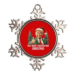 Got What I Wanted For Christmas Donald Trump Metallic Star Ornament