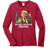 Got What I Wanted For Christmas Donald Trump Ladies Long Sleeve Shirt