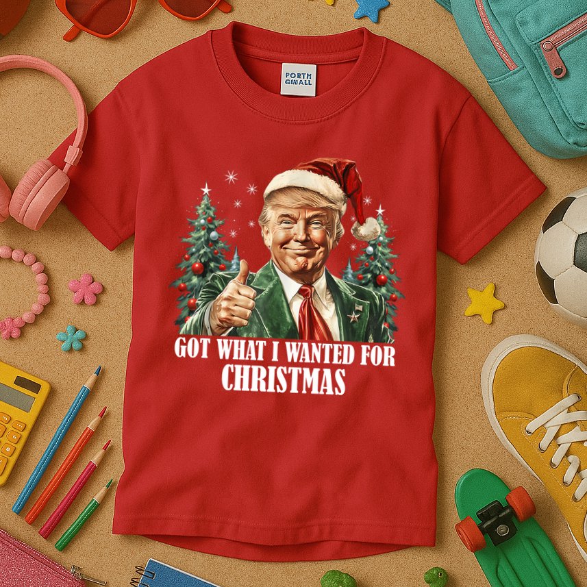 Got What I Wanted For Christmas Donald Trump Kids T-Shirt