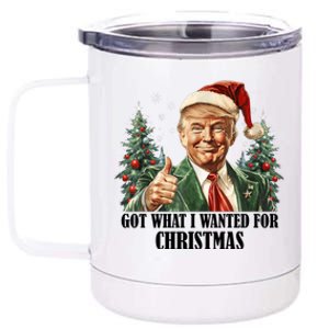 Got What I Wanted For Christmas Donald Trump 12 oz Stainless Steel Tumbler Cup