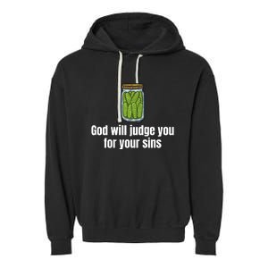 God Will Judge You For Your Sins Cucumber Garment-Dyed Fleece Hoodie