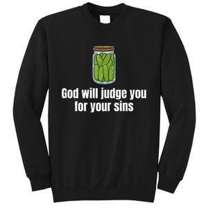 God Will Judge You For Your Sins Cucumber Sweatshirt