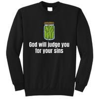 God Will Judge You For Your Sins Cucumber Sweatshirt