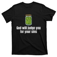 God Will Judge You For Your Sins Cucumber T-Shirt