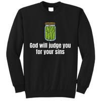 God Will Judge You For Your Sins Cucumber Tall Sweatshirt