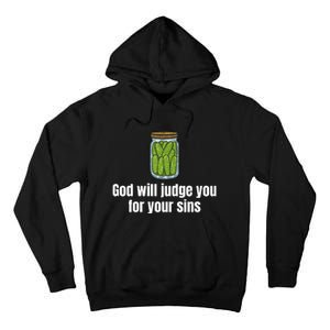 God Will Judge You For Your Sins Cucumber Tall Hoodie