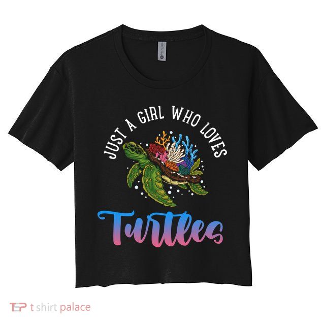 Girl Who Just Loves Turtles And Water And Sea Gift Crop Top