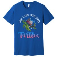 Girl Who Just Loves Turtles And Water And Sea Gift Premium T-Shirt