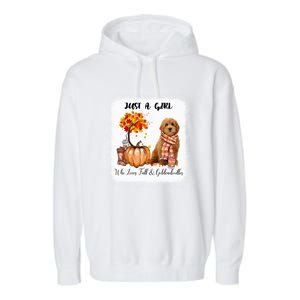 Girl Who Loves Fall And Goldendoodles Gift Garment-Dyed Fleece Hoodie