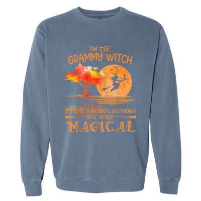 Grammy Witch Like Normal Grandma Buy Magical Halloween Garment-Dyed Sweatshirt