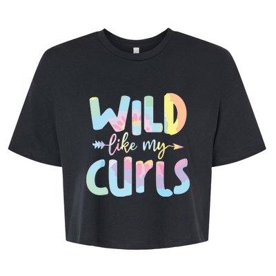 Girls Wild Like My Curls Funny Curly Hair Le Tie Dye Bella+Canvas Jersey Crop Tee