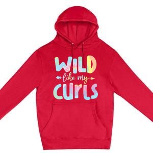 Girls Wild Like My Curls Funny Curly Hair Le Tie Dye Premium Pullover Hoodie