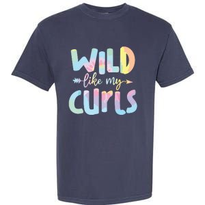 Girls Wild Like My Curls Funny Curly Hair Le Tie Dye Garment-Dyed Heavyweight T-Shirt