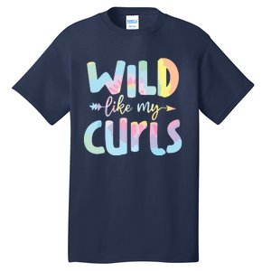 Girls Wild Like My Curls Funny Curly Hair Le Tie Dye Tall T-Shirt