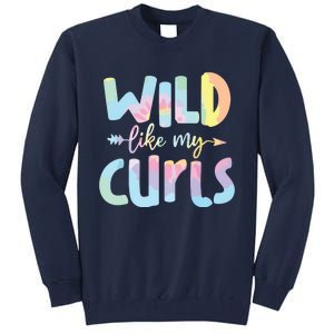 Girls Wild Like My Curls Funny Curly Hair Le Tie Dye Tall Sweatshirt