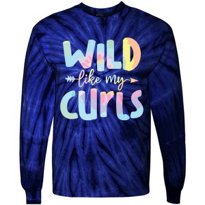 Girls Wild Like My Curls Funny Curly Hair Le Tie Dye Tie-Dye Long Sleeve Shirt