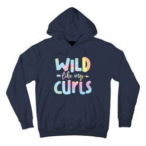 Girls Wild Like My Curls Funny Curly Hair Le Tie Dye Tall Hoodie