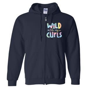 Girls Wild Like My Curls Funny Curly Hair Le Tie Dye Full Zip Hoodie